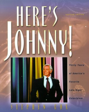 Here's Johnny!: Thirty Years of America's Favorite Late-Night Entertainer
