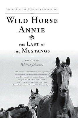 Wild Horse Annie and the Last of the Mustangs: The Life of Velma Johnston