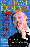 Happy Days Were Here Again: Reflections of a Libertarian Journalist