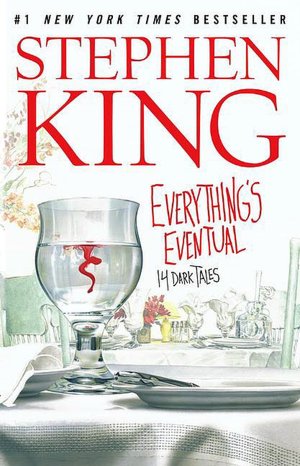 Everything's Eventual: 14 Dark Tales