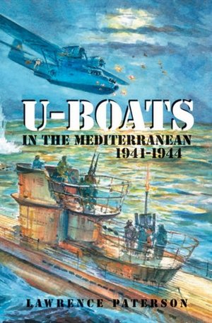 U-Boats in the Mediterranean, 1941-1944
