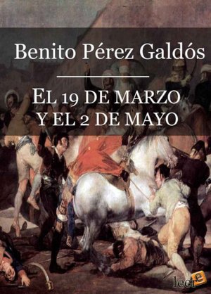 El 19 de Marzo y el 2 de Mayo (Episodios Nacionales I - 03)