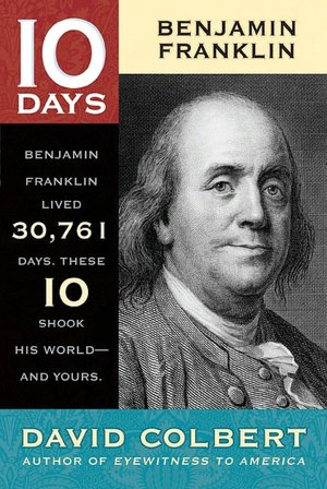 Benjamin Franklin (10 Days Series)
