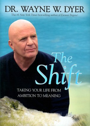 The Shift: Taking Your Life from Ambition to Meaning