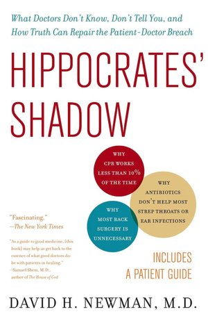 Hippocrates' Shadow: Secrets from the House of Medicine