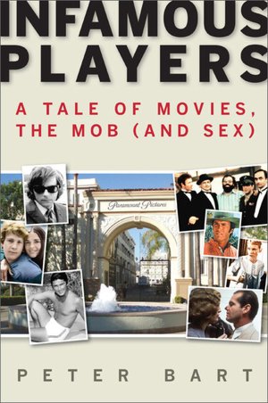 Infamous Players: A Tale of Movies, the Mob, (and Sex)