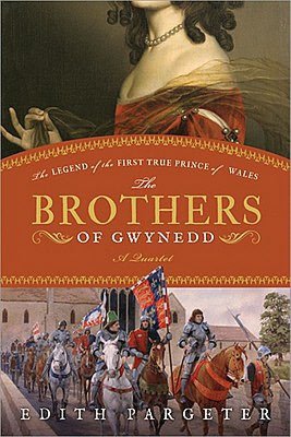 Brothers of Gwynedd: The Legend of the First True Prince of Wales