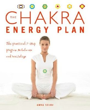 The Chakra Energy Plan: The Practical 7-Step Program to Balance and Revitalize