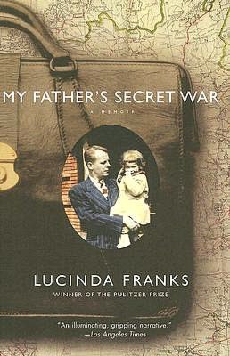 My Father's Secret War: A Memoir