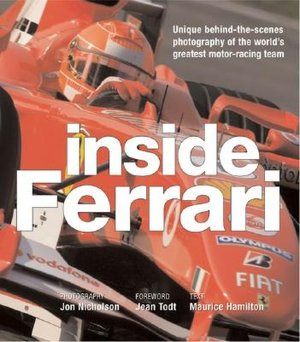Inside Ferrari: Unique Behind-the-Scenes Photography of the World's Greatest Formula One Team