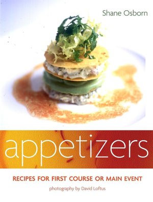 Appetizers: Recipes for First Course or Main Event