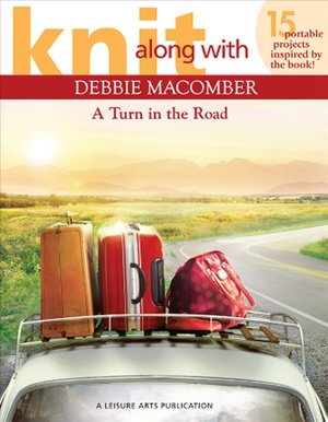 Knit Along With Debbie Macomber: A Turn in the Road