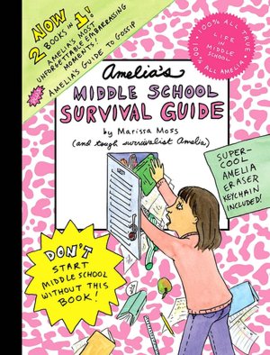 Amelia's Middle School Survival Guide: Amelia's Most Unforgettable Embarrassing Moments, Amelia's Guide to Gossip