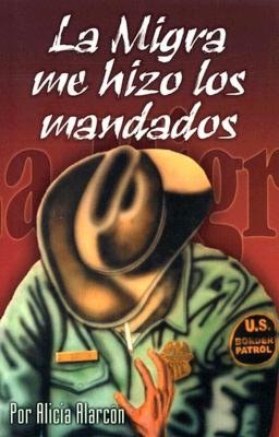 La Migra me hizo los mandados
