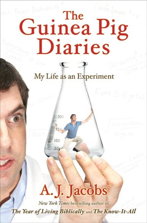 The Guinea Pig Diaries: My Life as an Experiment