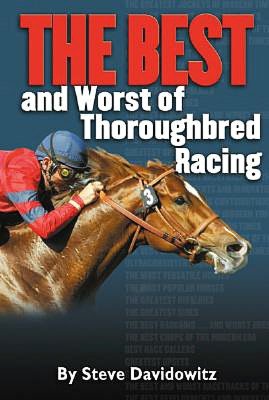 Best and Worst of Thoroughbred Racing