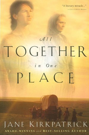 All Together in One Place: Book One of the Kinship and Courage Series