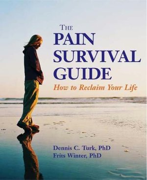 The Pain Survival Guide: How to Reclaim Your Life