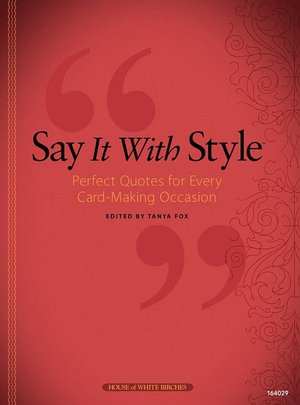 Say It With Style: Perfect Quotes for Every Card-Making Occasion