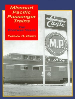 Missouri Pacific Passenger Trains: The Postwar Years