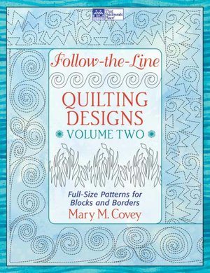 Follow-the-Line Quilting Designs Volume Two: Full-Size Patterns for Blocks and Borders