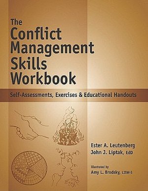 The Conflict Management Skills Workbook: Self-Assessments, Exercises & Educational Handouts