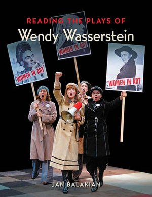 Reading the Plays of Wendy Wasserstein