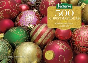 Victoria 500 Christmas Ideas: Celebrate the Season in Splendor