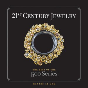 21st Century Jewelry: The Best of the 500 Series