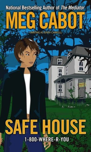 Safe House (1-800-Where-R-You Series #3)