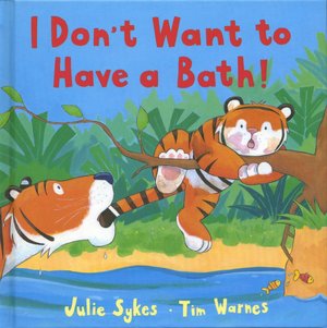 I Don't Want to Have a Bath!