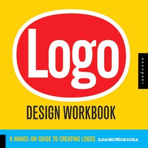 Logo Design Workbook on Logo Design Workbook  A Hands On Guide To Creating Logos