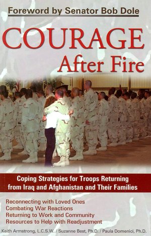 Courage after Fire: Coping Stategies for Returning Soldiers and Their Families