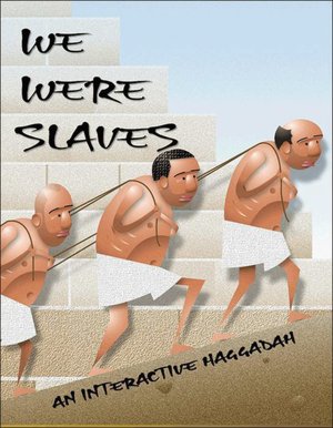 We Were Slaves: An Interactive Haggadah