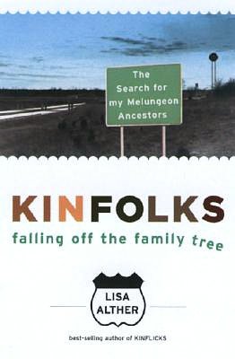 Kinfolks: Falling Off the Family Tree - The Search for My Melungeon Ancestors