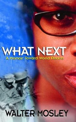 What Next: A Memoir Toward World Peace