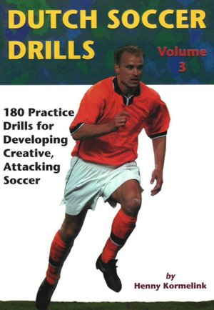 Dutch Soccer Drills: Volume 3