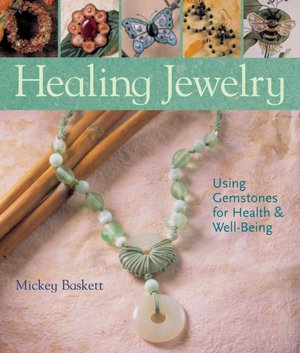 Healing Jewelry: Using Gemstones for Health and Well-Being