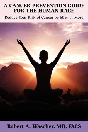 A Cancer Prevention Guide For The Human Race