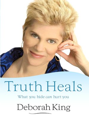 Truth Heals: What You Hide Can Hurt You