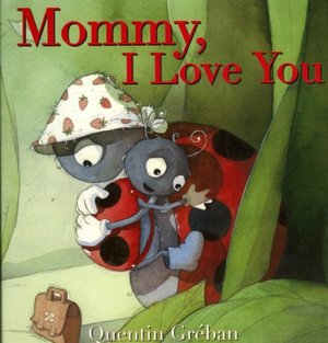 Mommy, I Love You