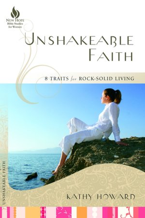 Unshakeable Faith: 8 Traits for RockSolid Living