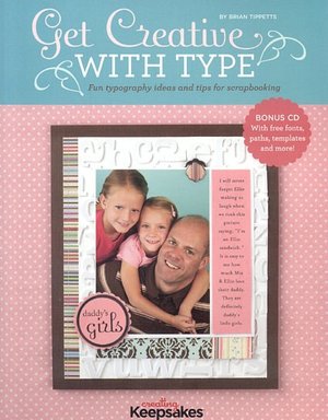 Get Creative with Type: Fun Typography Ideas and Tips for Scrapbooking