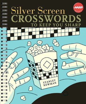 Silver Screen Crosswords to Keep You Sharp (AARP Series)