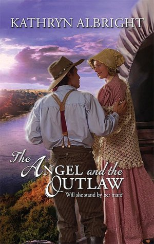 Angel and the Outlaw [Harlequin Historical Series #876]