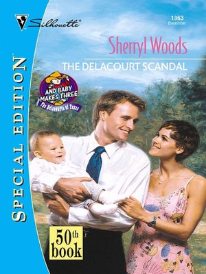 The Delacourt Scandal (And Baby Makes Three - The Delacourts of Texas)