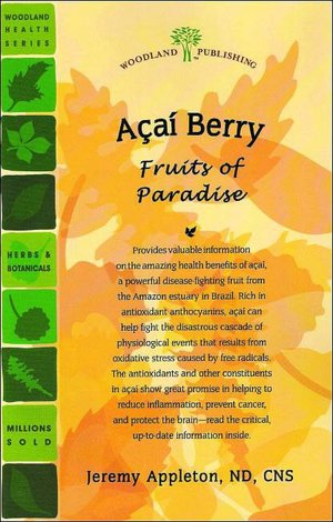 Acai Berry: Fruits of Paradise