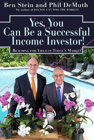Yes, You Can Be a Successful Income Investor!: Reaching for Yield in Today's Market