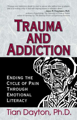 Trauma and Addiction: Ending the Cycle of Pain Through Emotional Literacy