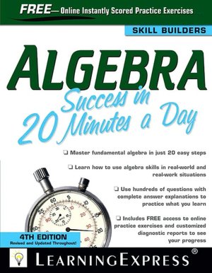 Google book full downloader Algebra Success in 20 Minutes a Day, 4th Edition FB2 RTF PDF 9781576857199 by LearningExpress Editors